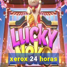 xerox 24 horas